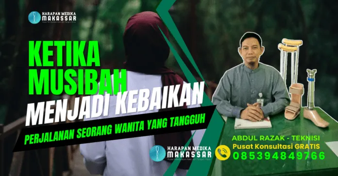 Bukan Sekadar Kaki Palsu: Ini adalah Kisah Ketabahan dan Harapan yang Tak Tergoyahkan - Ketika Musibah Menjadi Kebaikan