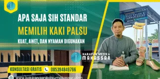 Panduan Lengkap Memilih Kaki Palsu: Pahami Standar Kualitas, Kenyamanan, dan Harga Layanan Pembuatan Kaki Palsu Terbaik di Indonesia Timur